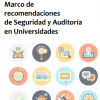 Publicado el Marco de recomendaciones de Seguridad y Auditoría en Universidades